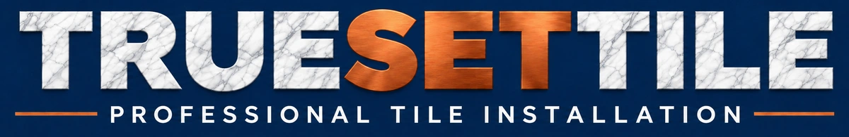 True Set Tile — Professional Tile Installation